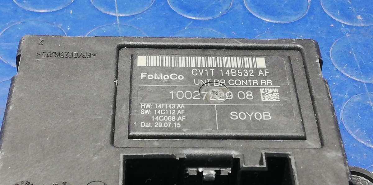 CENTRALINA PORTIERA POST SX FORD B-MAX 1.5 TDCi 75CV 2015 CV1T14B532AF<br /><br /><br />